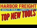 Harbor Freight Top New Tools