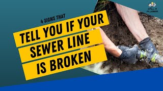 4 Signs That Tells You If Your Sewer Line Is Broken | CALL A PLUMBER