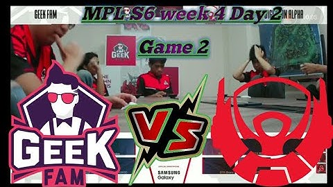 Geek fam Vs bigetron alpha Game 2 MPL S6 week 4 Day 2