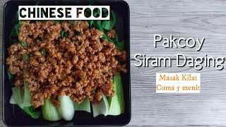 Masakan Simple Chinese Food - Pokcoy Siram Daging