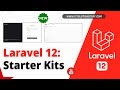 Laravel 12 NEW Starter Kits