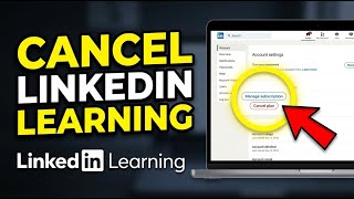 How to Cancel LinkedIn Learning Account - Detailed Guide