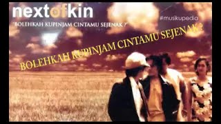 (Full Album) Nextofkin # Bolehkah Kupinjam Cintamu Sejenak
