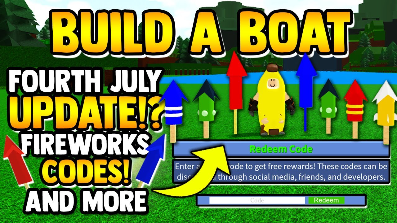 4th Of July Update New Code Fireworks More Build A Boat For Treasure Roblox News Youtube - getting fireworks roblox build a boat for treasure some codes are expired youtube