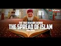 How islam spread worldwide  6 reasons  islamic knowledge official
