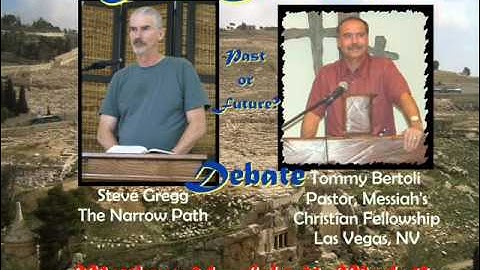 Olivet Discourse Debate, 1 of 2, Tommy Bertoli vs Steve Gregg