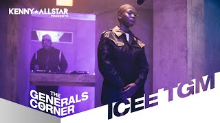 Iceè tGM - The Generals Corner W/ Kenny Allstar