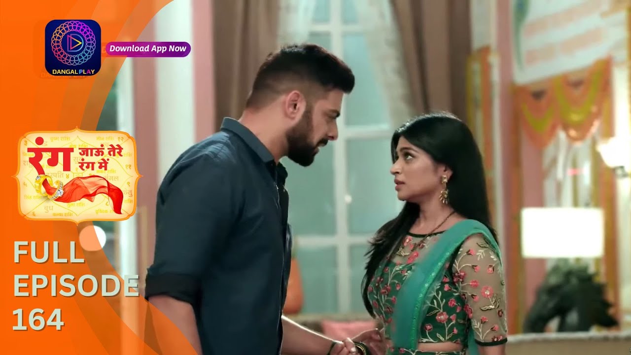 Rang Jaun Tere Rang Mein | Full Episode 164 | Dangal Play