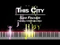 Sam Fischer - This City (Piano Cover) Tutorial by LittleTranscriber