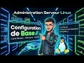 Configuration de Base (Hostname /update /carte réseau) administration serveur Linux M203