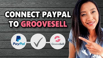 E5: HOW TO CONNECT PAYPAL TO GROOVESELL 💸 [GROOVESELL TUTORIAL]