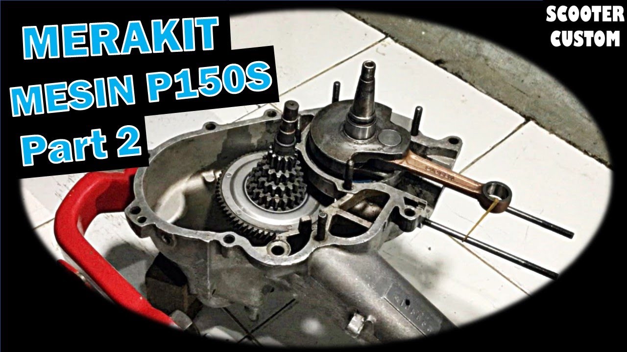 Merakit mesin P150S part 2