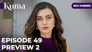 Kuma Episode 49Preview 02Turkish Series In English Dubbed