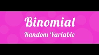 Binomial Random Variable
