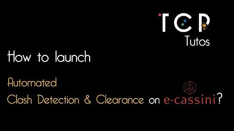 How to Launch Automated Clash Detection on e-cassini?