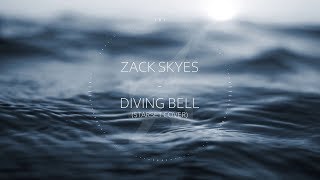 Diving Bell - STARSET (Zack Skyes Official Acoustic Cover)