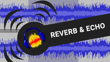 Audacity Reverb & Echo (Delay)