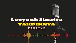 Leeyonk Sinatra - takdirNYA ( KARAOKE)