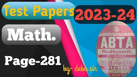 ABTA Madhyamik Test Paper Solution2024/Math/Class 10/ Page 281/debu sir