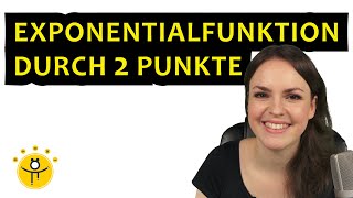 EXPONENTIALFUNKTION aus 2 Punkten aufstellen - Funktionsgleichung bestimmen, Beispiele