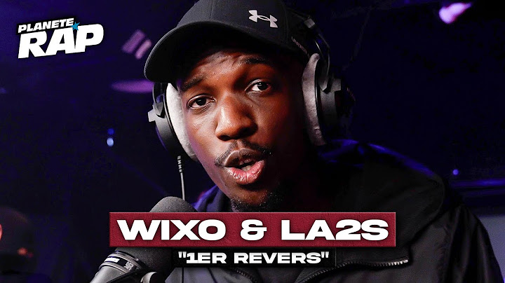 [EXCLU] Wixo & La2s - 1er Revers #PlanèteRap