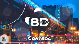 Unknown Brain x Rival - Control (8D AUDIO)🎧 ft. Jex [NCS Release]