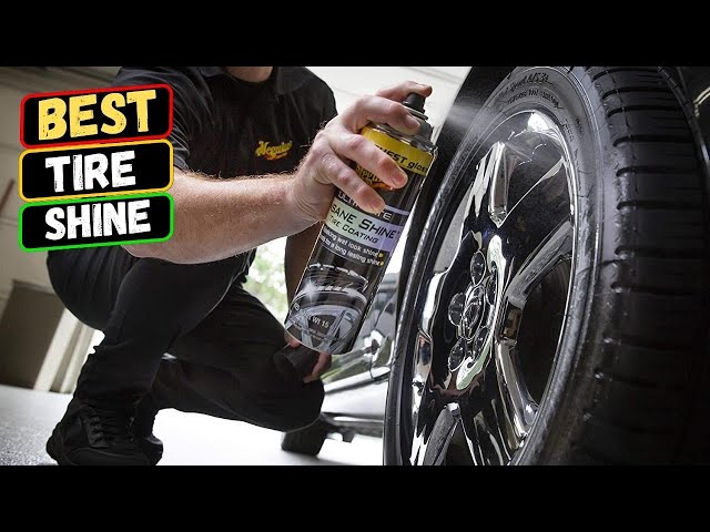 Best Tire Shine in 2023: Glossy or Not? Testing Best Tire Shine