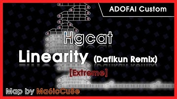 [ADOFAI Custom No.000] Lv.Extreme ) Hgcat - Linearity (Dafikun Remix)
