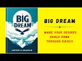 Big dream make your desires goals come through easily audiobook