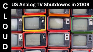 Compilation of US Analog TV Shutdowns in 2009