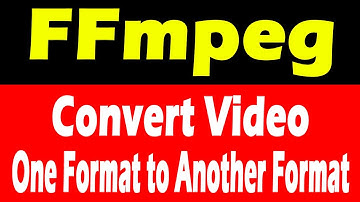 FFmpeg | Converting 