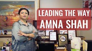 Leadingtheway - Amna Shah