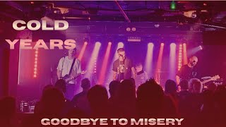 Cold Years - Goodbye to Misery (Live at The Key Club, Leeds - 14/07/2026)