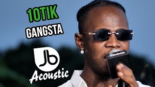 10tik | Gangsta | Jussbuss Acoustic Season 5