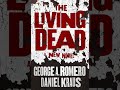 Daniel Kraus | The Living Dead and the Legacy of George A. Romero