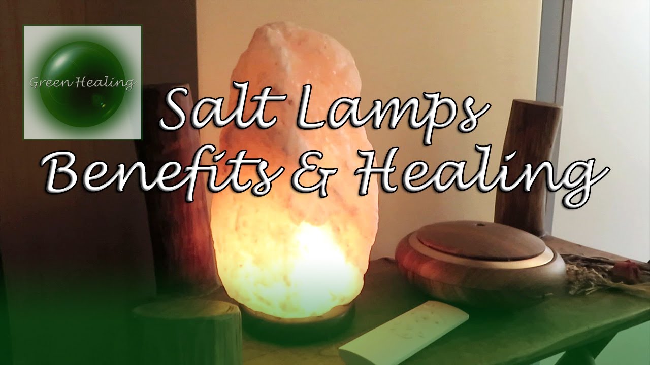 Salt Lamps Benefits & Healing Properties Energy Healing (Green