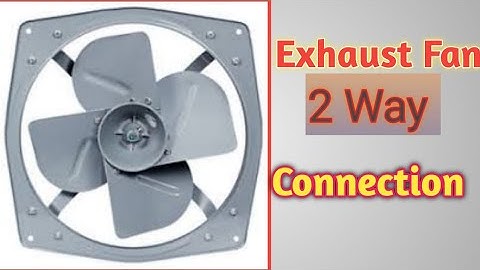 How to exhaust fan reverse connection only in 5 minutes