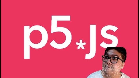 Todo lo que necesitas para usar p5.js