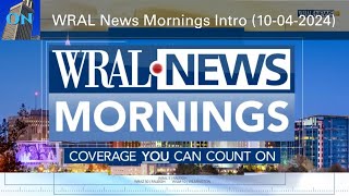 (#231) WRAL News Mornings Intro (10-04-2024)