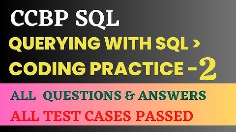 Querying with SQL | Coding Practice - 2 | SQL | NxtWave | CCBP 4.0