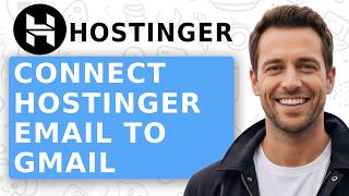How to Connect Hostinger Email to Gmail  Hostinger Gmail Setup [2026]