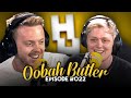 OOBAH BUTLER | The Dulwich Shed Experience, Faking it to the Top & More | JHHP #22