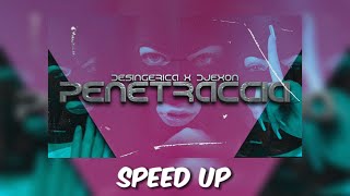 DESINGERICA x DJEXON - PENETRACCIA [ SPEED UP ]