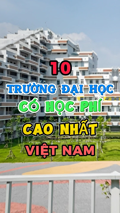 10 Universities with the Highest Tuition Fees in Vietnam #vietnam #news #trending