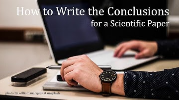 How to Write the Conclusions for a Scientific Paper