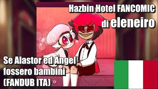 (Hazbin Hotel fancomic) Se Alastor ed Angel fossero bambini di eleneiro [FANDUB ITA]