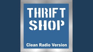 Thrift Shop (Clean Radio Version)