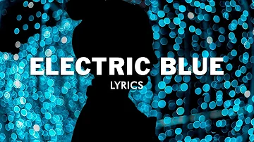 Brad Arthur - Electric Blue (Lyrics)
