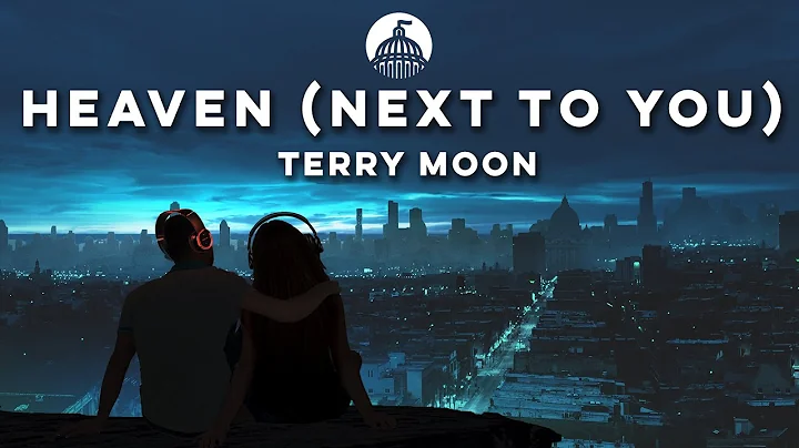Terry Moon - Heaven (Next To You) [Official Release]
