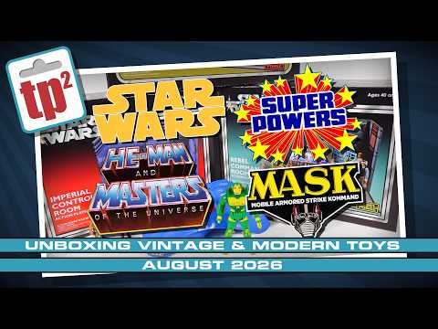 Unboxing Vintage toys ( and Modern )- August 2026 - Toy Polloi Two